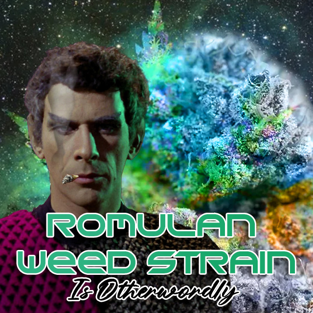 Romulan Weed Strain IE 420 Meds