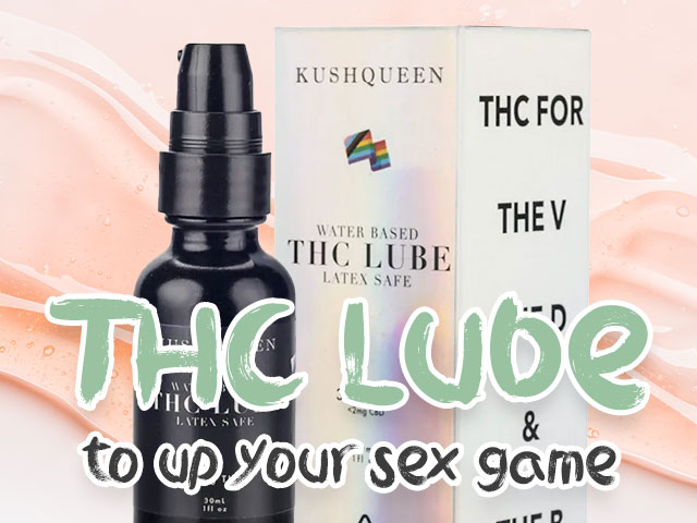 THC Lube to Up Your Sex Game